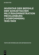 Cover-Bild zum Titel 'Inventar der Befehle der Sowjetischen Militäradministration Mecklenburg(-Vorpommern) 1945-1949' von ''