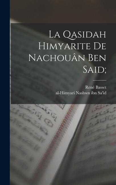 La Qasidah Himyarite de Nachouân Ben Said; - René Basset