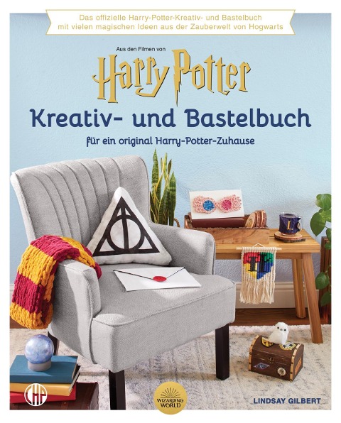 Ein offizielles Harry Potter Kreativ- und Bastel-Buch - Warner Bros. Consumer Products GmbH, Lindsay Gilbert