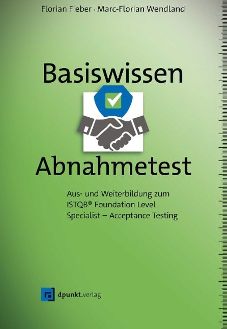 Basiswissen Abnahmetest - Florian Fieber, Marc-Florian Wendland