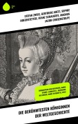 Cover-Bild zum Titel 'Die berühmtesten Königinnen der Weltgeschichte' von 'Gertrude Aretz, Sophie Hoechstetter, Franz Schauerte, Magnus Jacob Crusenstolpe, Stéphane Zweig'