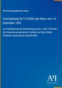 Cover-Bild zum Titel 'Entscheidung 93/112/EWG des Rates vom 14. Dezember 1992' von 'Rat der Europäischen Union'