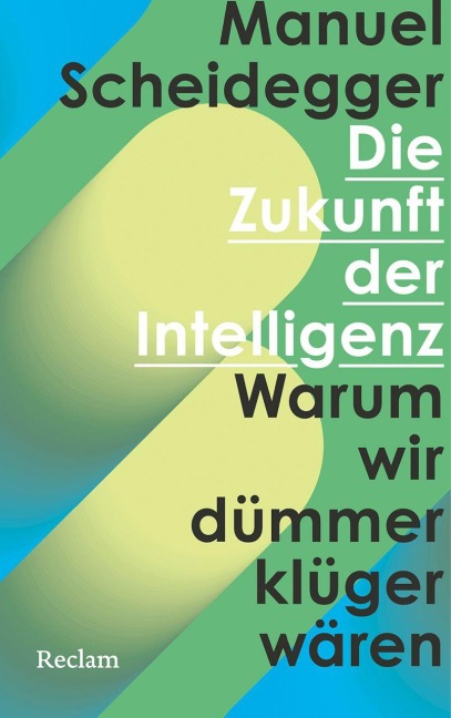 Die Zukunft der Intelligenz - Manuel Scheidegger