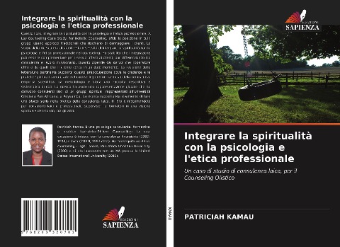 Integrare la spiritualità con la psicologia e l'etica professionale - Patriciah Kamau