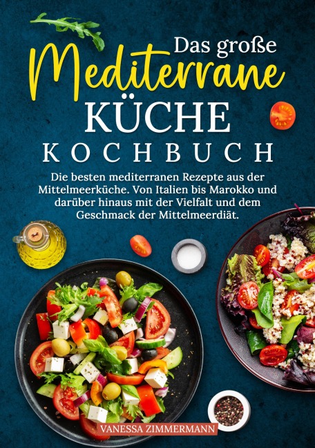Das große Mediterrane Küche Kochbuch - Vanessa Zimmermann