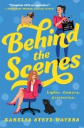 Cover-Bild zum Titel 'Behind the Scenes' von 'Karelia Stetz-Waters'