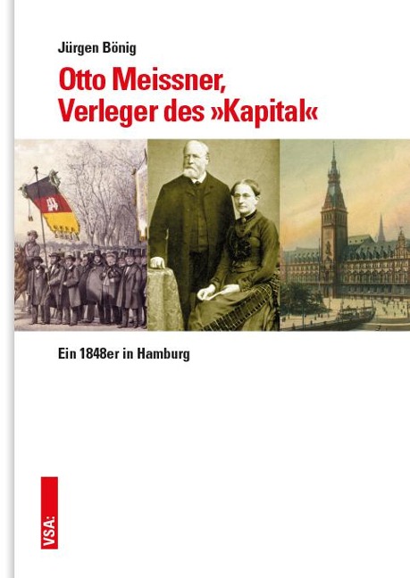 Otto Meissner, der Verleger des 'Kapital' - Jürgen Bönig