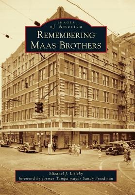 Remembering Maas Brothers - Michael J. Lisicky