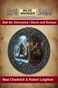 Cover-Bild zum Titel 'Zwei wilde Wikinger Sagas: Olaf der Glorreiche / Sturm und Schwur' von 'Neal Chadwick, Robert Leighton'