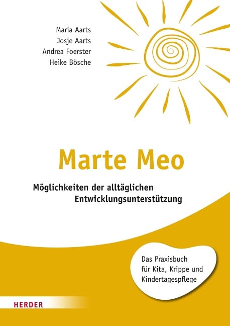 Marte Meo - Maria Aarts, Josje Aarts, Andrea Foerster, Heike Bösche
