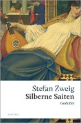 Cover-Bild zum Titel 'Stefan Zweig, Silberne Saiten. Gedichte' von 'Stefan Zweig'