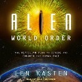 Alien World Order Lib/E: The Reptilian Plan to Divide and Conquer the Human Race - Len Kasten