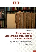 Cover-Bild zum Titel 'Réflexion sur la Bibliothèque du Musée de la nature du Valais' von 'Virginie Petoud'