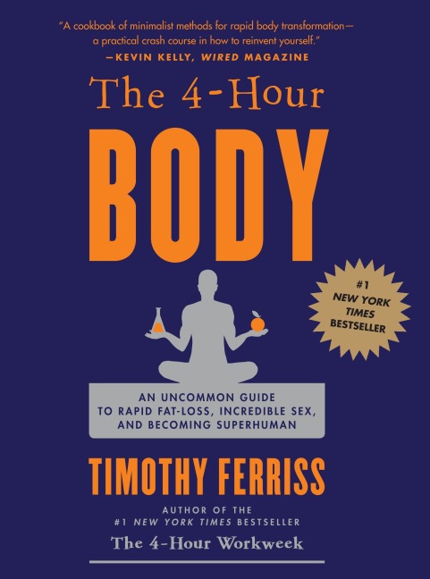 The 4 (Four) Hour Body - Timothy Ferriss