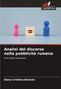 Cover-Bild zum Titel 'Analisi del discorso nella pubblicità rumena' von 'Elena Cristina Berariu'