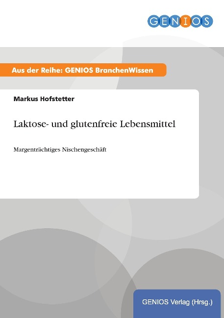 Laktose- und glutenfreie Lebensmittel - Markus Hofstetter