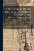 Cover-Bild zum Titel 'A Dictionary Of The Principal Languages Spoken In The Bengal Presidency: Viz. English, Bángálí, And Hindústání. In The Roman Character' von 'P. S. D'Rozario'