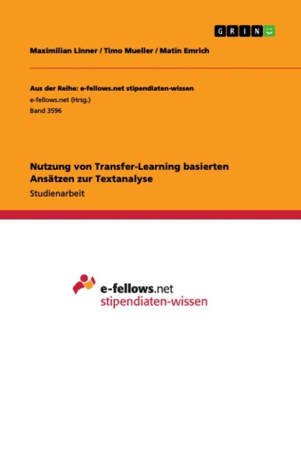 Nutzung von Transfer-Learning basierten Ansätzen zur Textanalyse - Maximilian Linner, Matin Emrich, Timo Mueller