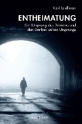Cover-Bild zum Titel 'Entheimatung' von 'Karl Leidlmair'