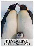 Pinguine - Wackeln im Thermo-Frack (Wandkalender 2025 DIN A2 hoch), CALVENDO Monatskalender - Elisabeth Stanzer