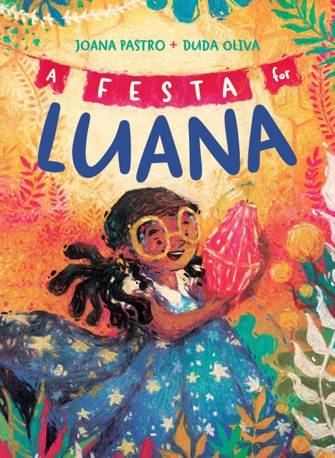 A Festa for Luana - Joana Pastro