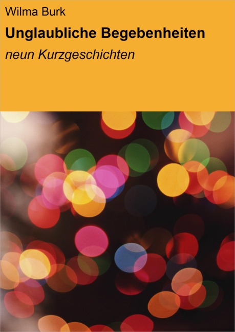 Unglaubliche Begebenheiten - Wilma Burk