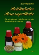 Heilkräuter Hausapotheke - Eva Marbach