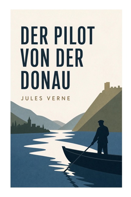 Der Pilot von der Donau - Jules Verne