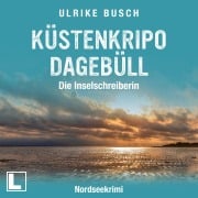 Cover-Bild zum Titel 'Kripo Dagebüll - Die Inselschreiberin' von 'Ulrike Busch'