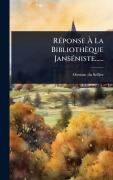 Cover-Bild zum Titel 'RÃ(c)ponse Ã La Bibliothèque JansÃ(c)niste......' von 'Osmont Du Sellier'