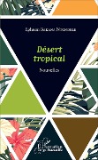 Cover-Bild zum Titel 'Désert tropical' von 'Bakana Ntondele'