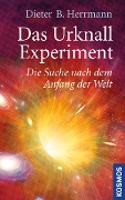Cover-Bild zum Titel 'Das Urknall-Experiment' von 'Dieter B. Herrmann'