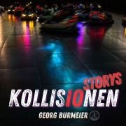 Cover-Bild zum Titel 'Kollisionen - 10 Storys' von 'Georg Burmeier'