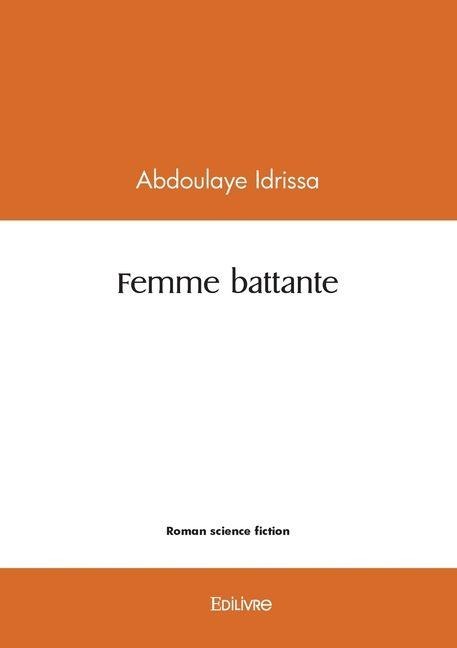 Femme battante - Abdoulaye Idrissa