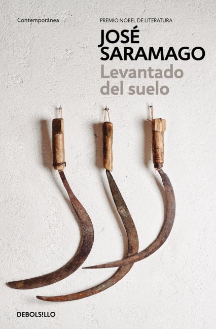 Levantado del Suelo / Raised from the Ground - Jose Saramago