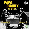 Papa, Charly hat gesagt ... - Eugen Helmlè, Margarete Jehn, Ingeburg Kanstein, Hans Joachim Schyle