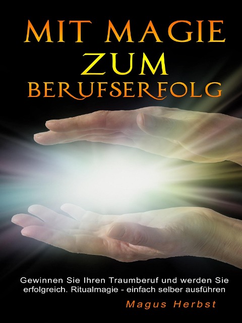 Mit Magie zum Berufserfolg - Magus Herbst