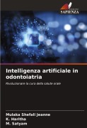 Cover-Bild zum Titel 'Intelligenza artificiale in odontoiatria' von 'Mulaka Shefali Jeanne, K. Haritha, M. Satyam'