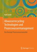 Cover-Bild zum Titel 'Abwasserrecycling: Technologien und Prozesswassermanagement' von 'Rolf Stiefel'