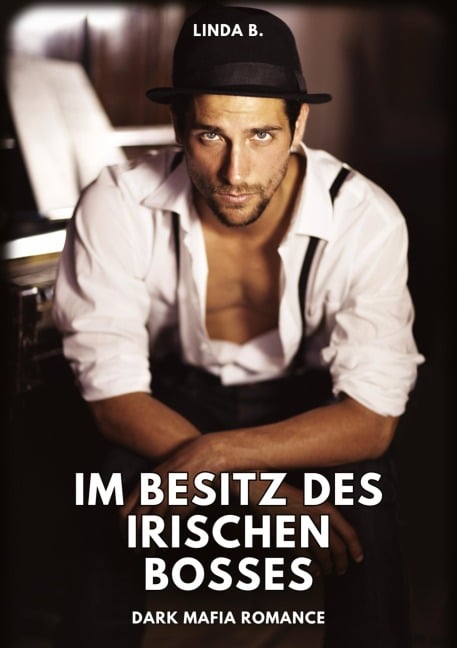 Im Besitz des irischen Bosses - Linda B.