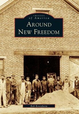 Around New Freedom - Robert Ketenheim