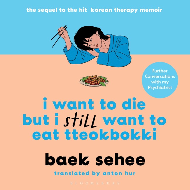 I Want to Die but I Still Want to Eat Tteokbokki - Baek Sehee