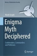 Cover-Bild zum Titel 'Enigma Myth Deciphered' von 'Marek Grajek'