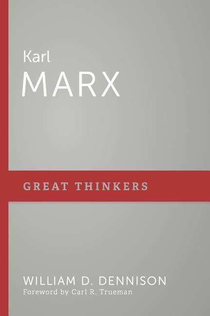 Karl Marx - William D Dennison
