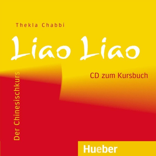 Liao Liao. Audio-CD zum Kursbuch - Thekla Chabbi
