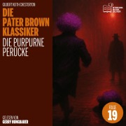 Cover-Bild zum Titel 'Die purpurne Perücke (Die Pater Brown Klassiker, Folge 19)' von 'Gilbert Keith Chesterton'