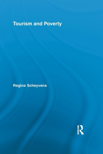 Tourism and Poverty - Regina Scheyvens