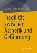 Cover-Bild zum Titel 'Fragilität zwischen Ästhetik und Gefährdung' von ''