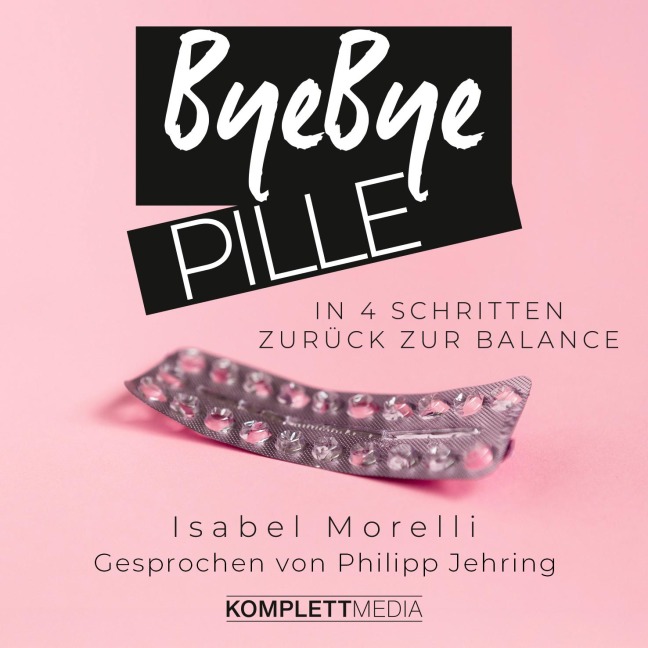 Bye bye Pille - Isabel Morelli