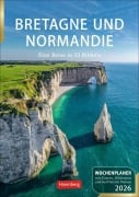 Bretagne und Normandie Wochenplaner 2026 - Eine Reise in 53 Bildern - Ulrike Issel